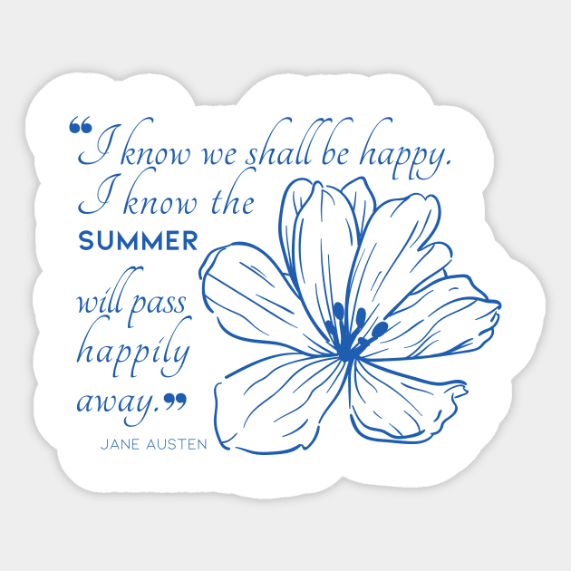 Jane Austen quote in blue - I know we shall be happy. Sticker by Miss Pell